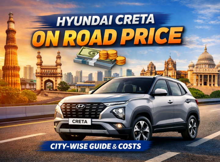 Creta On Road Price in India (2026) – City Wise Price, Variants Features & Buying Guide