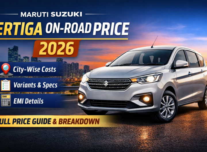 Ertiga Onroad Price in India 2026: Full Price Breakdown, Mileage & Specs